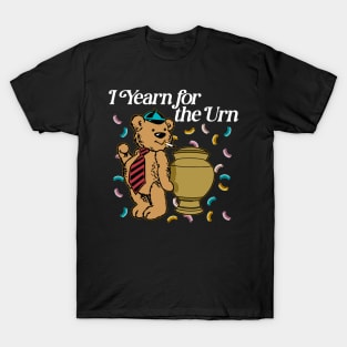 I Yearn For The Urn Funny Bear Meme with A Cigarette T-Shirt